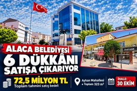 Alaca Bedeyesi 6 dükkanı satışa çıkartıyor