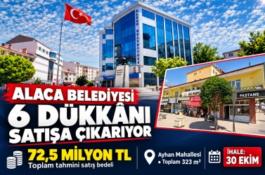 Alaca Bedeyesi 6 dükkanı satışa çıkartıyor