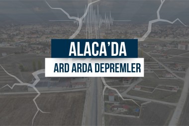 Alaca'da peş peşe depremler!