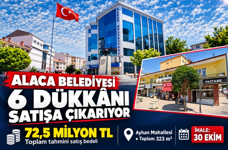 Alaca Bedeyesi 6 dükkanı satışa çıkartıyor