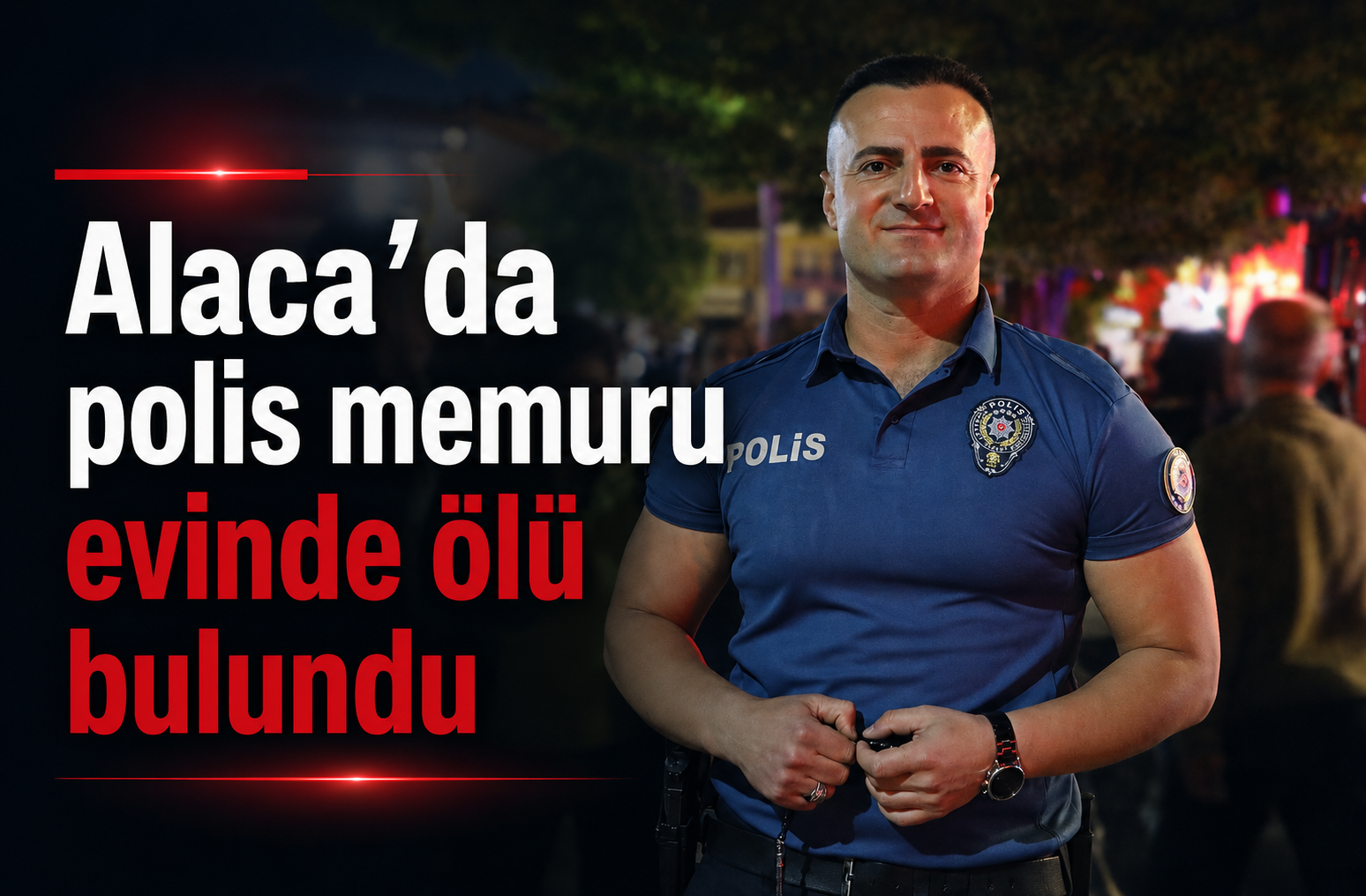 Alaca’da polis memuru evinde ölü bulundu