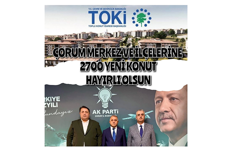 ALACA'YA 300 YENİ TOKİ KONUTU MÜJDESİ!